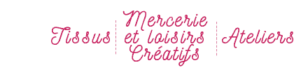 Un Jour A San' - Mercerie et Loisirs Créatifs - Tissus - Ateliers de couture